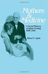 Mothers and Medicine: A Social History of Infant Feeding, 1890–1950 book cover