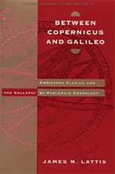Between Copernicus and Galileo: Christoph Clavius and the Collapse of Ptolemaic Cosmology book cover