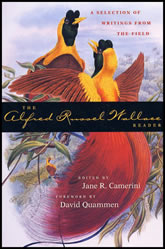 The Alfred Russel Wallace Reader: A Selection of Writings From the Field book cover
