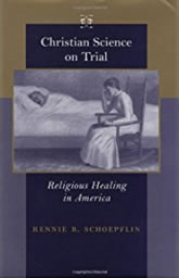 Christian Science on Trial: Religious Healing in America book cover