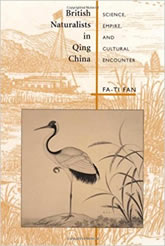 British Naturalists in Qing China: Science, Empire, and Cultural Encounter book cover