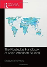 The Routledge Handbook of Asian American Studies