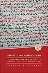 Forging Islamic Power and Place: The Legacy of Shaykh Daud bin ‘Abd Allah al-Fatani in Mecca and Southeast Asia book cover
