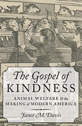 The Gospel of Kindness: Animal Welfare and the Making of Modern America book cover