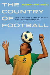 The Country of Football: Soccer and the Making of Modern Brazil book cover