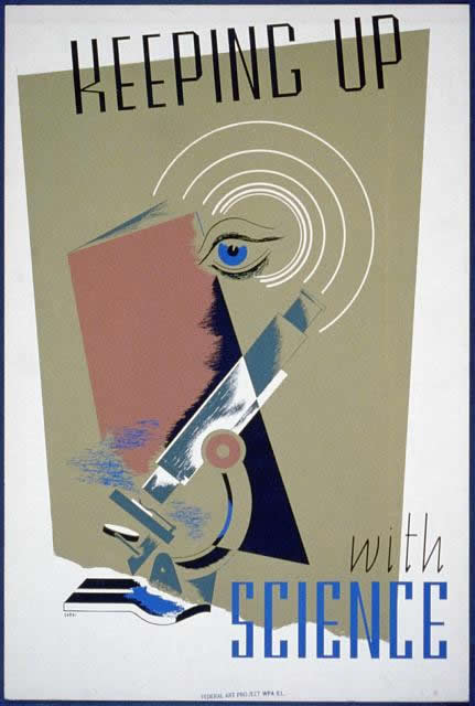 "Keeping Up With Science," silkscreen print on poster board, ca. 1936-1939. WPA Posters, Library of Congress.