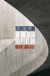 Deconstruction: An American Institution book cover