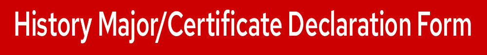 Image reads "History Major/Certificate Declaration Form" and directs to a Google Form.