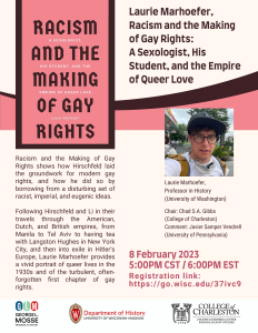 Event Poster: Laurie Marhoefer, Racism and the Making of Gay Rights: A Sexologist, His Student, and the Empire of Queer Love