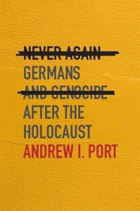 Event Poster: Never Again: Germans and Genocide after the Holocaust