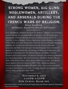 Event Poster: Strong Women, Big Guns: Noblewomen, Artillery, and Arsenals During the French Wars of Religion