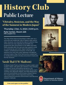 Event Poster: Madison History Club Fall 2024 Public Lecture: "Chivalry, Stoicism, and the Way of the Samurai in Modern Japan"